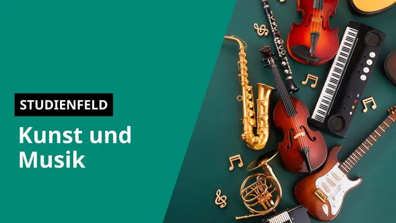 Studienfeld Kunst und Musik