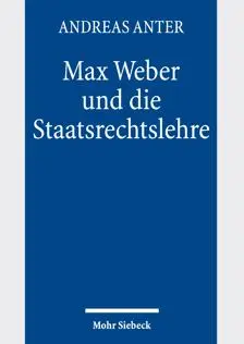 Max Weber and the theory of constitutional law