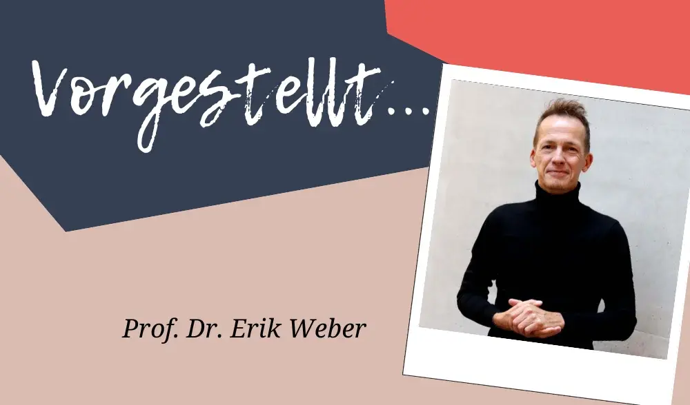 Featurebild Prof. Dr. Erik Weber